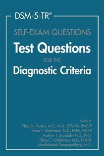 DSM-5-TR® Self-Exam Questions Test Questions for the Diagnostic Criteria