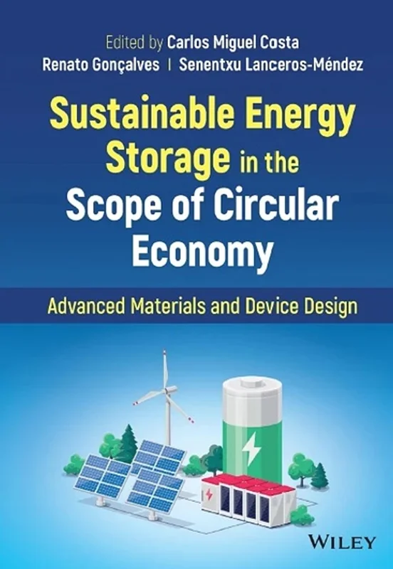 Sustainable Energy Storage in the Scope of Circular Economy: Advanced Materials and Device Design