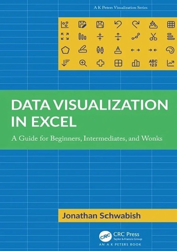 Data Visualization in Excel: A Guide for Beginners, Intermediates, and Wonks