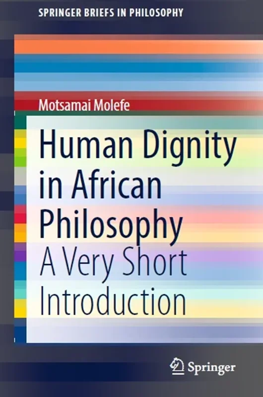 Human Dignity in African Philosophy: A Very Short Introduction