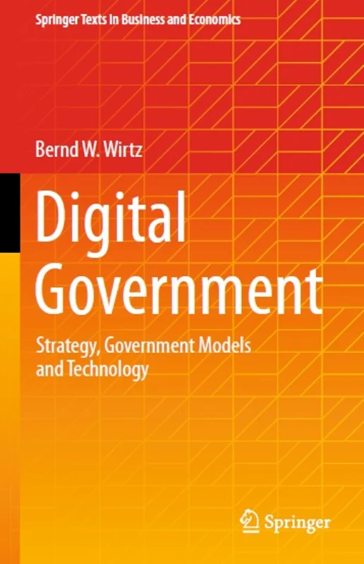 Digital Government: Strategy, Government Models and Technology