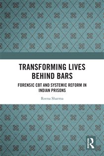 Transforming Lives Behind Bars Forensic CBT and Systemic Reform in Indian Prisons
