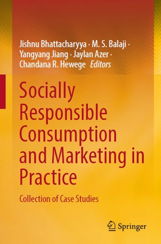 Socially Responsible Consumption and Marketing in Practice: Collection of Case Studies