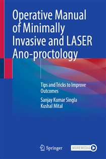 Operative Manual of Minimally Invasive and LASER Ano-proctology Tips and Tricks to Improve Outcomes