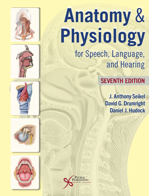 Anatomy & Physiology for Speech, Language, and Hearing, 7th Edition