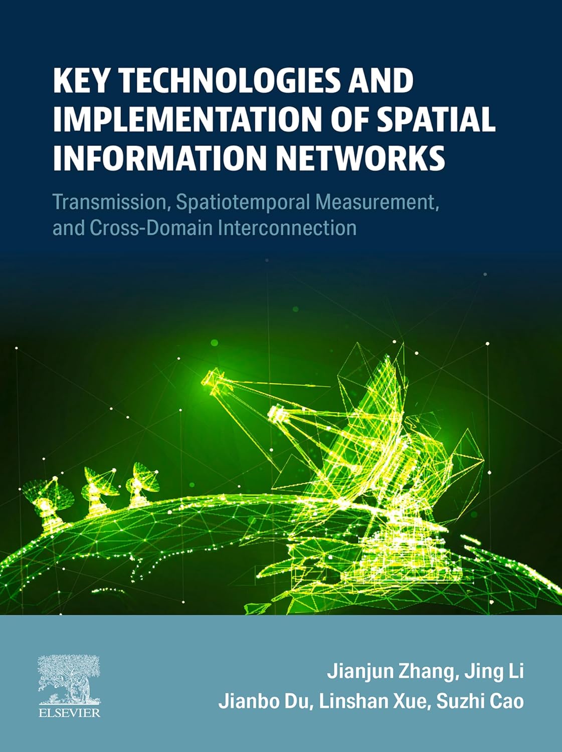 Key Technologies and Implementation of Spatial Information Networks: Transmission, Spatiotemporal Measurement, and Cross-Domain Interconnection