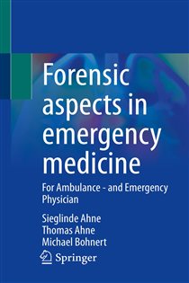 Forensic aspects in emergency medicine For Ambulance - and Emergency Physician