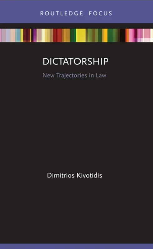 Dictatorship: New Trajectories in Law