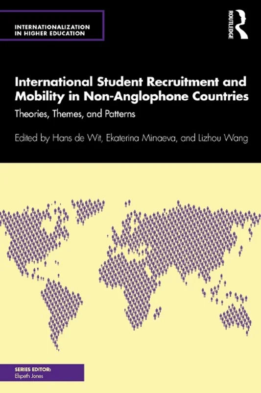 International Student Recruitment and Mobility in Non-Anglophone Countries: Theories, Themes, and Patterns