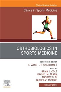 OrthoBiologics in Sports Medicine, An Issue of Clinics in Sports Medicine
