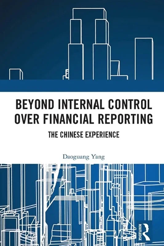 Beyond Internal Control over Financial Reporting