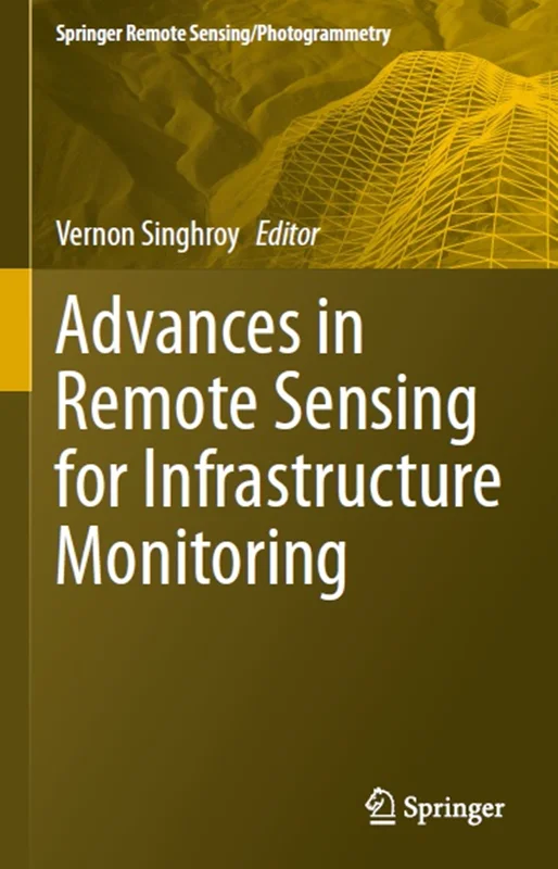 Advances in Remote Sensing for Infrastructure Monitoring