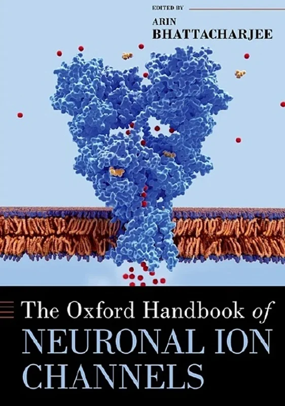 The Oxford Handbook of Neuronal Ion Channels