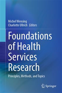 Foundations of Health Services Research Principles, Methods, and Topics