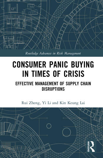 Consumer Panic Buying in Times of Crisis Effective Management of Supply Chain Disruptions By Rui Zheng, Yi Li, Kin Keung Lai
