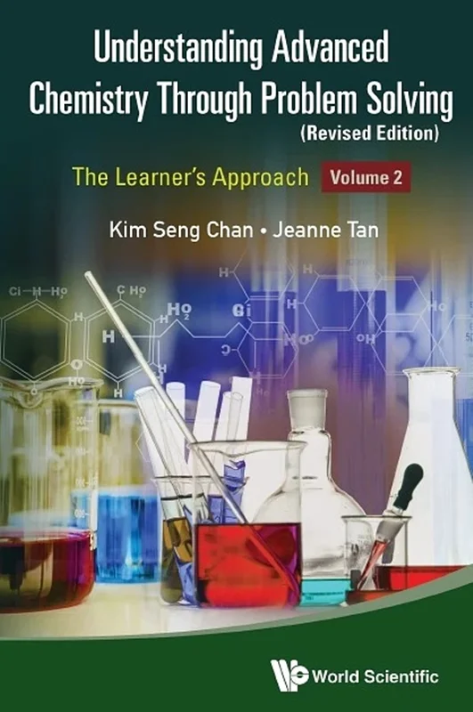Understanding Advanced Chemistry Through Problem Solving: The Learner's Approach (Volume 2)