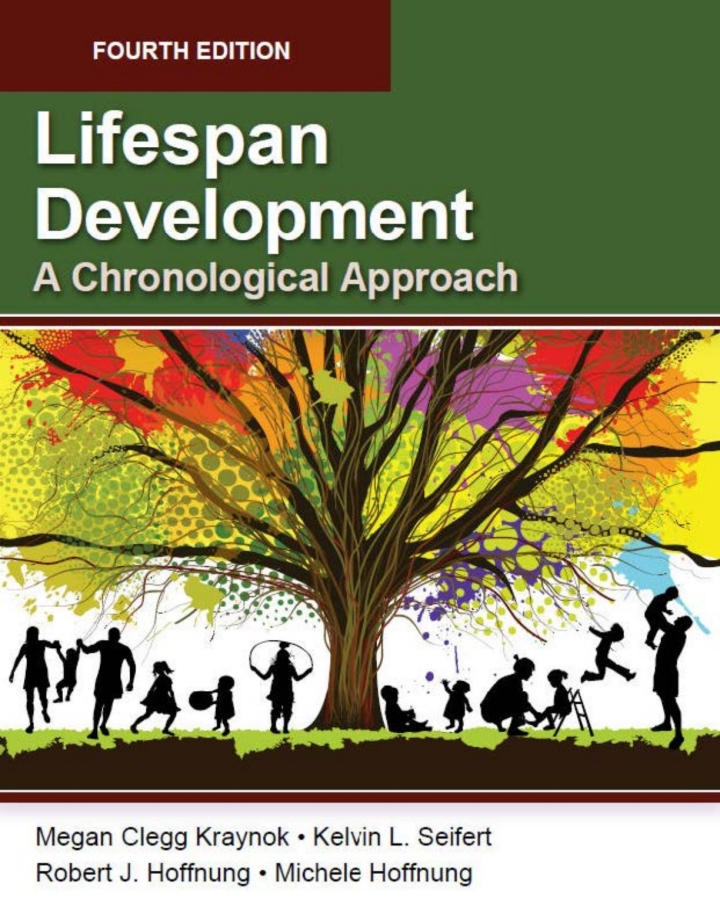 Lifespan Development: A Chronological Approach 4th Edition by Megan Clegg-Kraynok; Kelvin L. Seifert; Robert J. Hoffnung; Michele Hoffnung