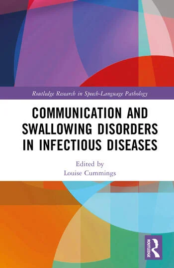 Communication and Swallowing Disorders in Infectious Diseases Edited By Louise Cummings