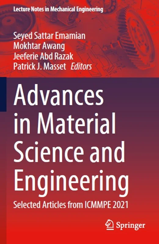 Advances in Material Science and Engineering: Selected Articles from ICMMPE 2021