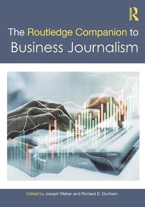 The Routledge Companion to Business Journalism