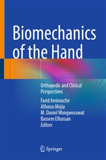 Biomechanics of the Hand Orthopedic and Clinical Perspectives